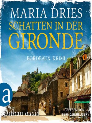 cover image of Schatten in der Gironde--Bordeaux-Krimi--Pauline Castelot ermittelt in Bordeaux, Band 3 (Gekürzt)